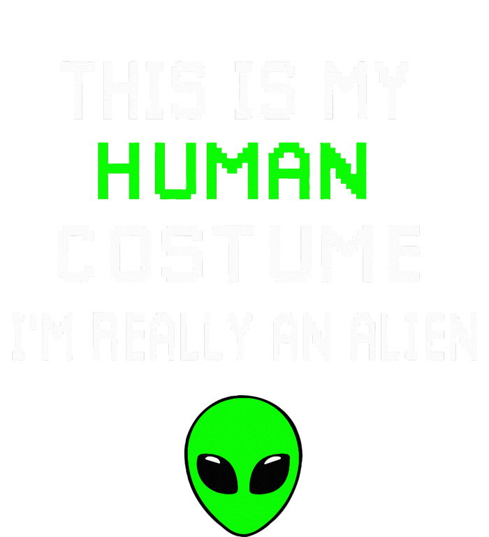 Weird Funny This Is My Human Costume IM Really An Alien T-Shirt