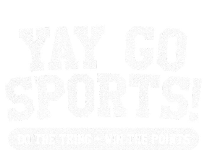 Yay Go Sports! Funny Sports T-Shirt