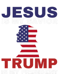 Jesus Is My Savior Trump Is My President T-Shirt