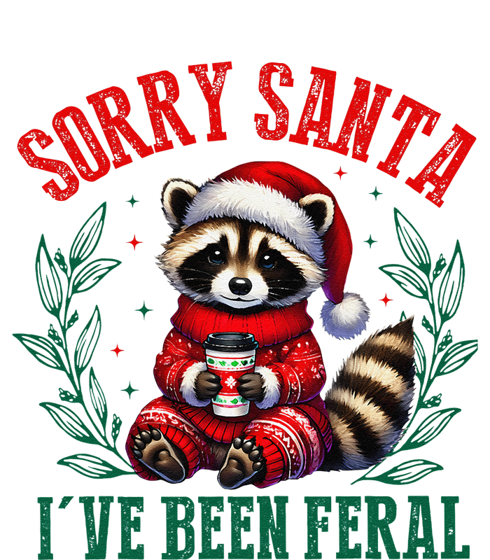 Sorry Santa IVe Been Feral Funny Raccoon Christmas Matching Sorry Santa IVe Be T-Shirt