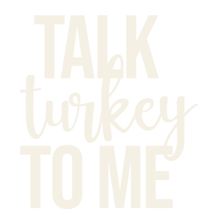 Talk Turkey To Me Funny Thanksgiving Holiday Full Zip Hoodie