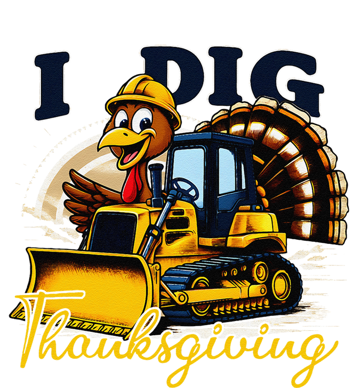 Turkey I Dig Thanksgiving Bulldozer Little Thanksgiving Long Sleeve Shirt