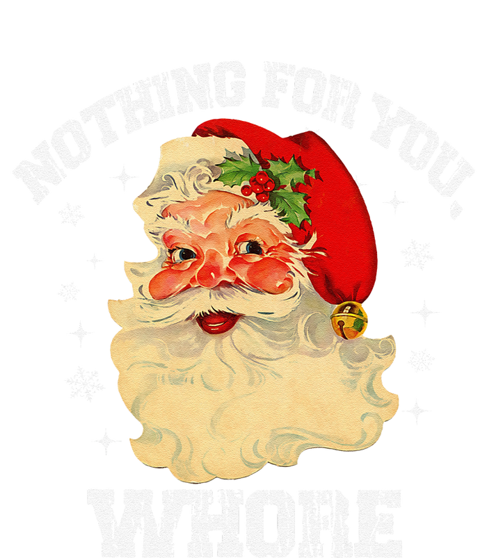 Funny Nothing For You Whore Santa Claus Christmas Women's V-Neck T-Shirt