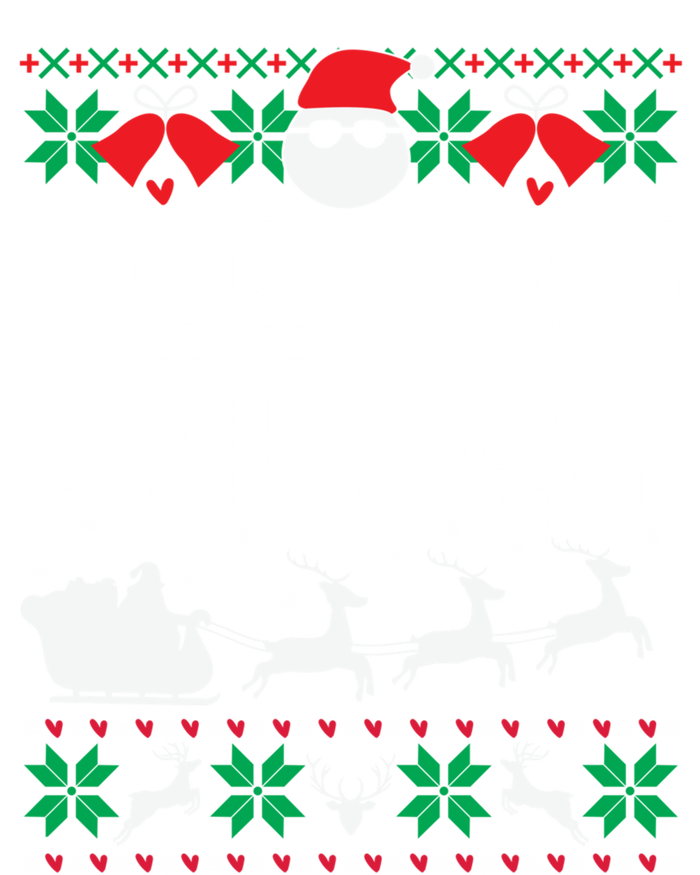 Sleigh All Day Funny Santa Claus Christmas Sleigh Lover Xmas Gift Tank Top