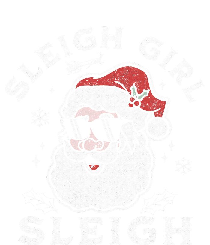 Sleigh Girl Sleigh Slay Girl Slay Funny Santa Claus Xmas T-Shirt