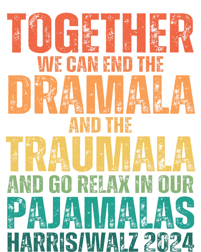 Kamala Harris Walz 2024 We Can End Dramala Traumala T-Shirt