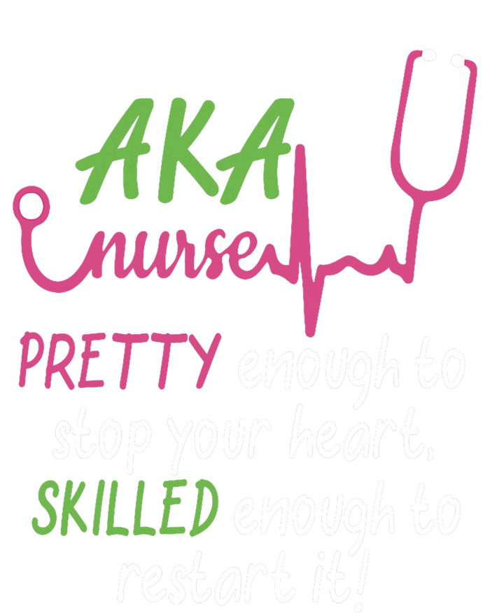 Aka Nurse Pretty To Stop Your Heart Nurse Week Gift T-Shirt