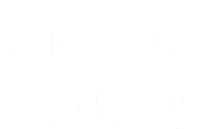 Alex Jones Was Right Kassi Ware T-Shirt