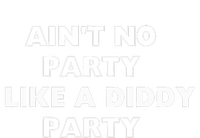 Aint No Party Like A D.I.D.D.Y Party Quots Premium T-Shirt