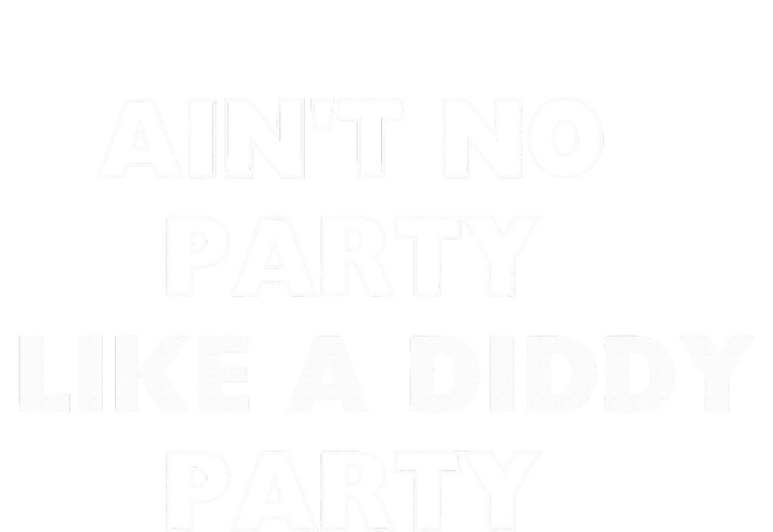 Aint No Party Like A D.I.D.D.Y Party Quots Premium T-Shirt