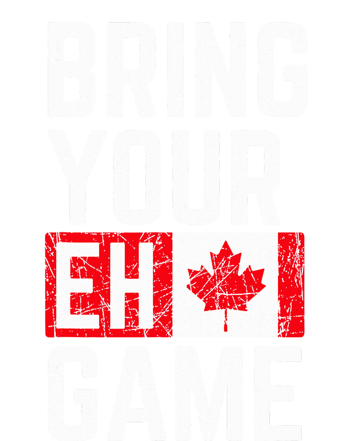 Bring Your Eh Game Canadian Flag Canada Pride T-Shirt