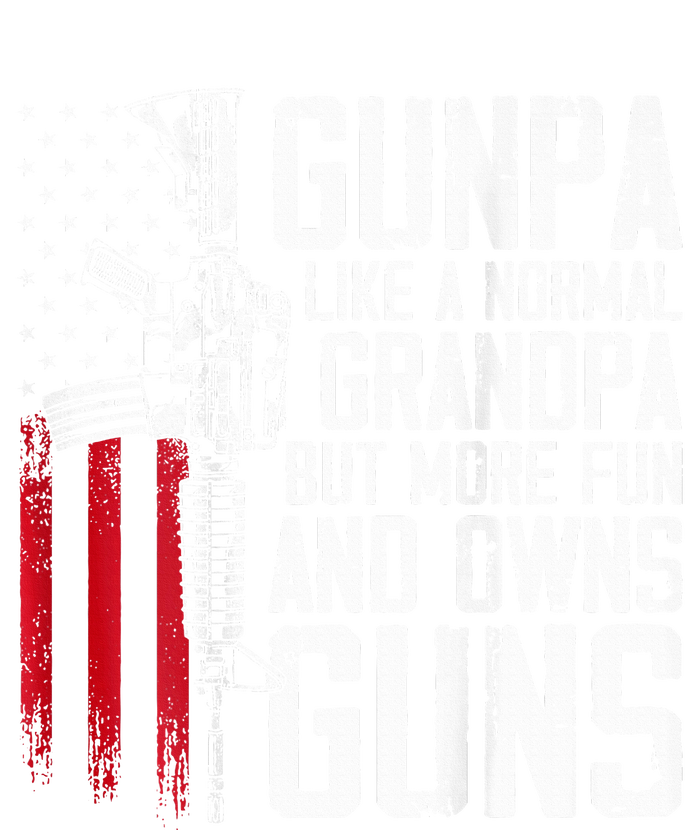 Gunpa Like A Normal Grandpa Fun And Owns Guns T-Shirt