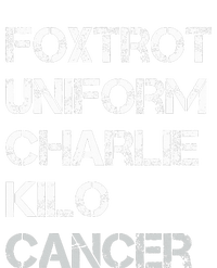 Foxtrot Uniform Charlie Kilo Fuck Lung Cancer Full Zip Hoodie