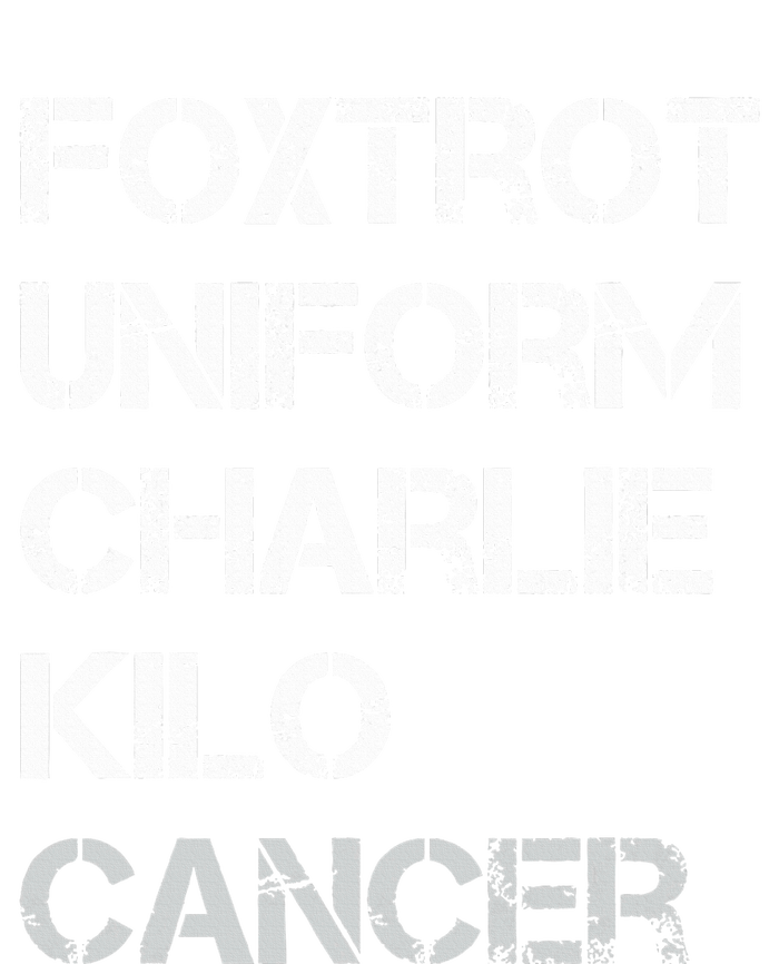 Foxtrot Uniform Charlie Kilo Fuck Lung Cancer Full Zip Hoodie