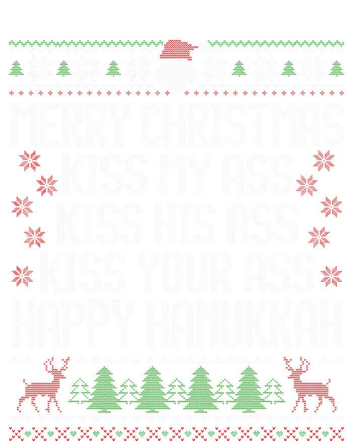 Happy Hanukkah Kiss My Ass His Ass Your Ass Merry Christmas T-Shirt