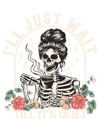 ILl Just Wait Till ItS Quiet Teacher Skeleton Halloween Gift T-Shirt