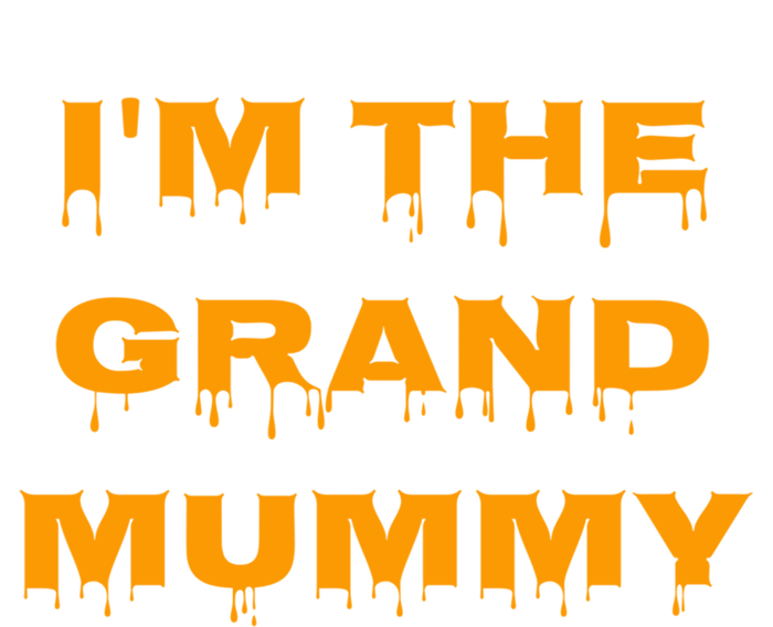 IM The Grand Mummy Funny Halloween October Fall Gift T-Shirt