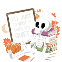 ILl Just Wait Until ItS Quiet Halloween Teacher Gift Magnet