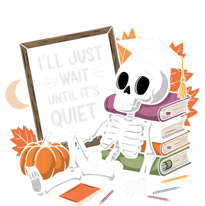 ILl Just Wait Until ItS Quiet Halloween Teacher Gift Magnet