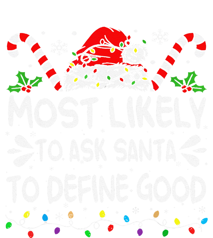 Most Likely To Ask Santa To Define Good Christmas Matching Full-Length Apron With Pockets