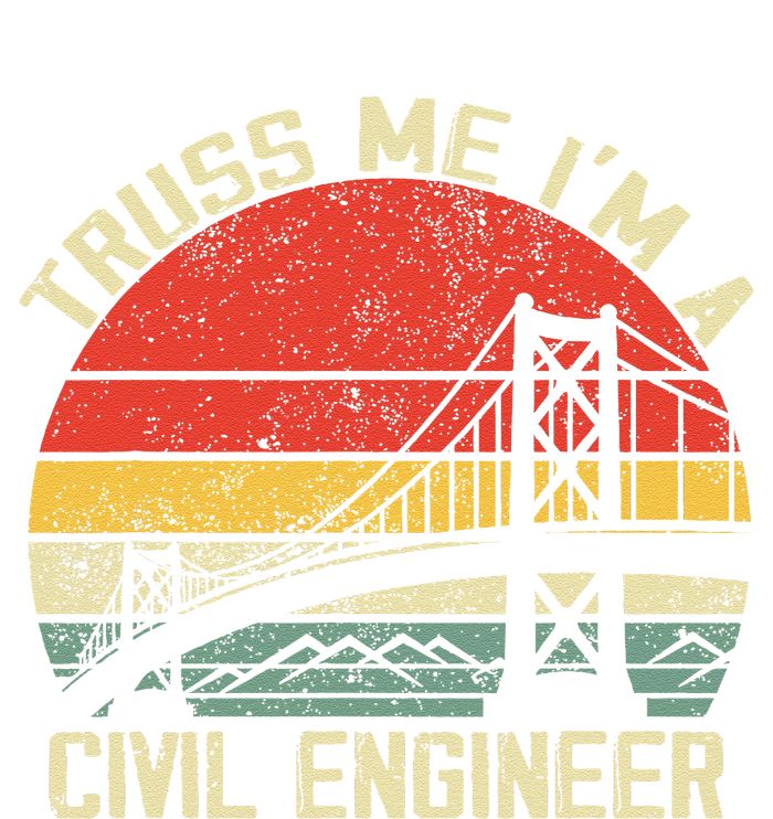 Engineering Student Funny Truss Me IM A Civil Engineer T-Shirt