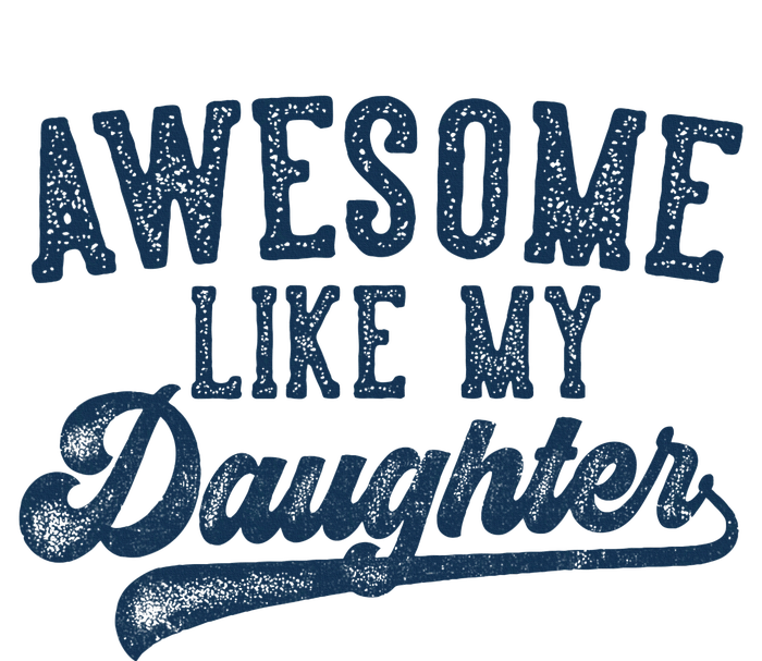 Awesome Like My Daughter FatherS Day Dad Gifts Funny Coffee Mug