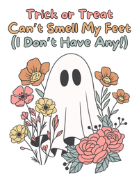 Trick Or Treat Smell My Feet Cute Ghost Halloween Floral Gift Women's T-Shirt