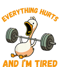 Everything Hurts And IM Tired Duck Funny T-Shirt