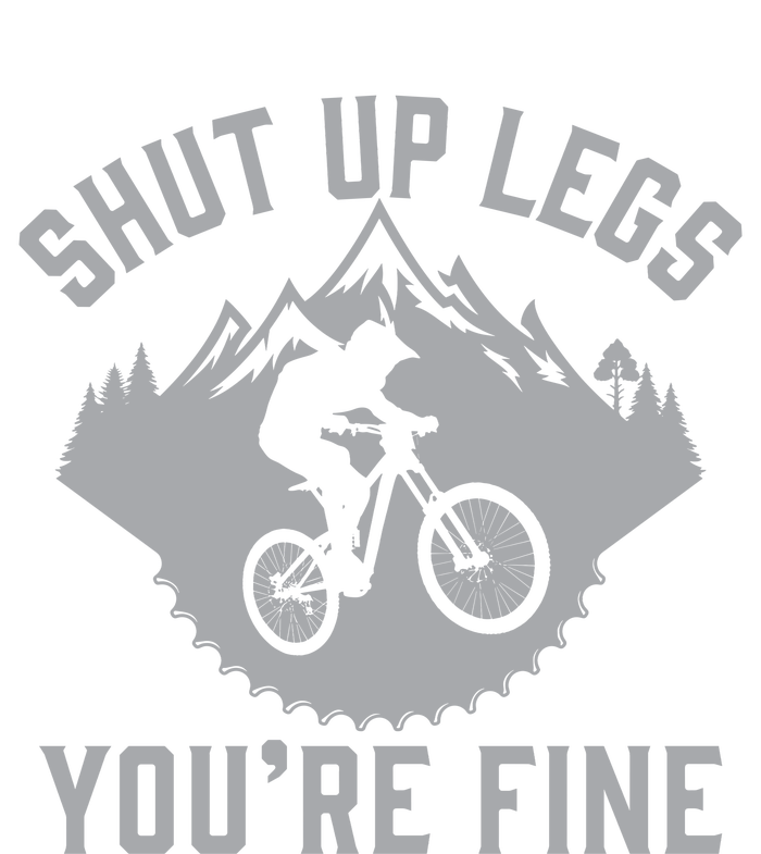 Shut Up Legs You’Re Fine Funny Gift Idea Mountain Bike High Crown Mesh Back Trucker Hat