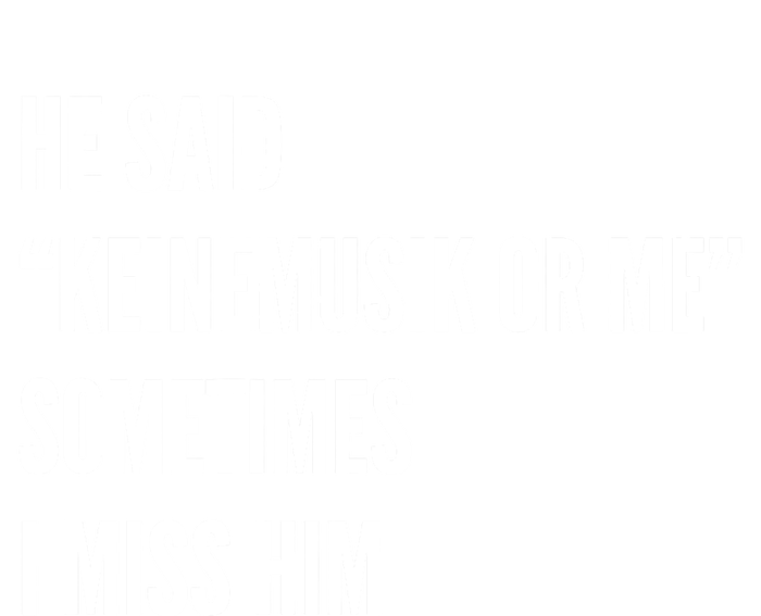 He Said Keinemusik Or Me Sometimes I Miss Him T-Shirt