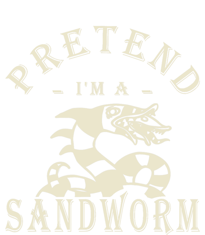 Pretend Im A Sandworm Funny Halloween Party Costume T-Shirt