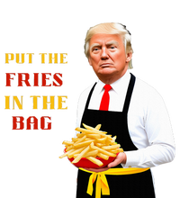 Funny Trump Fast Food Put The Fries In The Bag 2024 T-Shirt