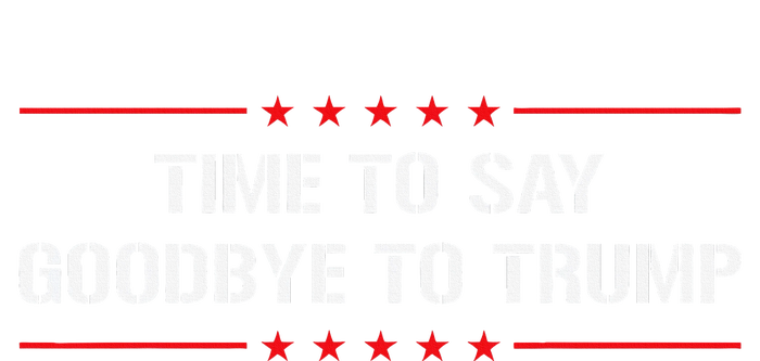 Time To Say Goodbye To Trump T-Shirt