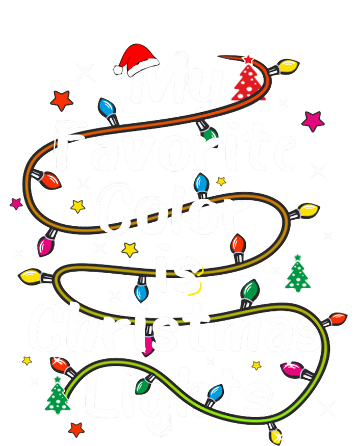 My Favorite Color Is Christmas Lights Merry And Bright Art Hoodie T-Shirt