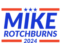 Mike Rotchburns 2024 Funny Gag Gift T-Shirt