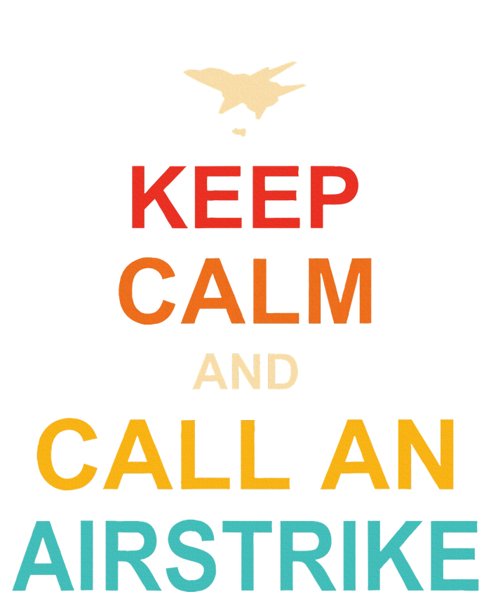 Keep Calm And Call An Airstrike Premium Hoodie