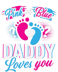 Daddy Loves You Gender Reveal Soon To Be Dad T-Shirt