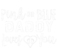 Daddy Loves You Gender Reveal Tall Sweatshirt