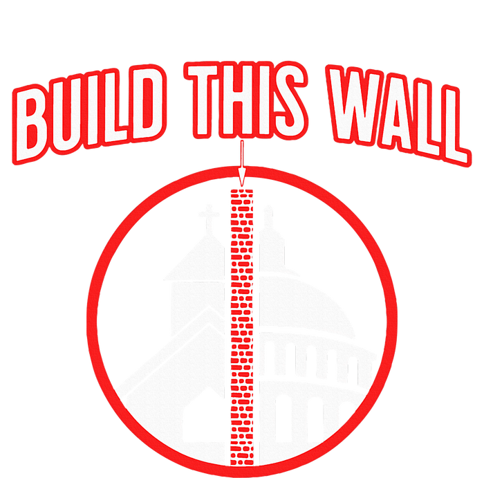 Build This Wall Separation Of Church And State T-Shirt