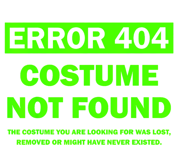 Error 404 Costume Not Found Halloween Matching T-Shirt