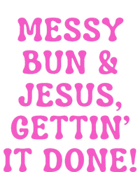 Faith Messy Bun & Jesus Gettin It Done Christian Humor Tank Top