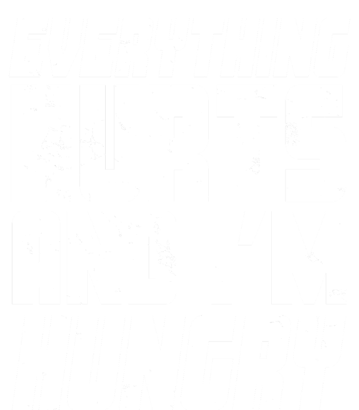 Everything Hurts And Im Hungry Funny T-Shirt