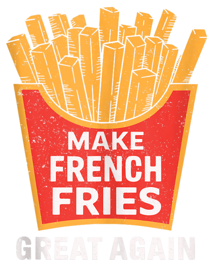 Make French Fries Great Again Donald Trump 2024 Mcdon 2024 T-shirts T-Shirt