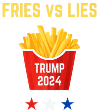 Fries Vs Lies Funny Trump Election Slogan Maga 2024 Voter T-Shirt