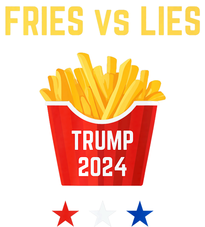 Fries Vs Lies Funny Trump Election Slogan Maga 2024 Voter T-Shirt