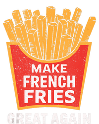 Make French Fries Great Again Donald Trump 2024 French Fry Sweatshirt Cinch Pack Bag