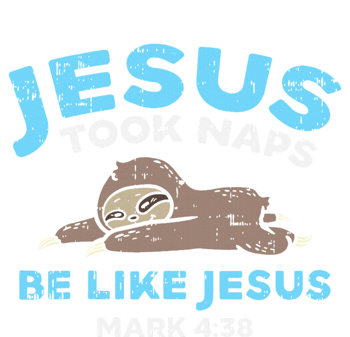 Jesus Took Naps Sloth Bible Verse God Christian T-Shirt