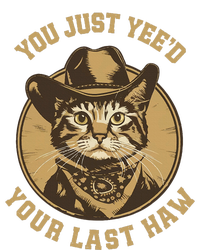 You Just YeeD Your Last Haw Western Cat Cowboy Women's T-Shirt