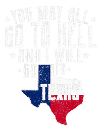 You May All Go To Hell And I Will Go To Texas Texas Pride Long Sleeve Pajama Set