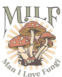 Milf Man I Love Fungi Legacy Cool Fit Booney Bucket Hat